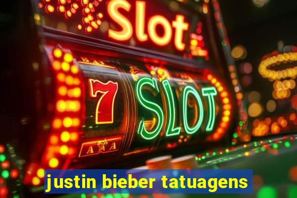 justin bieber tatuagens